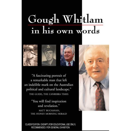 Gough Whitlam in his own words / [videorecording] 