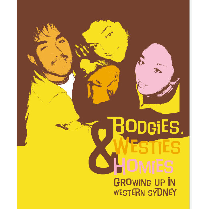 Bodgies, Westies, Homies: Growing up in Western Sydney - Publication