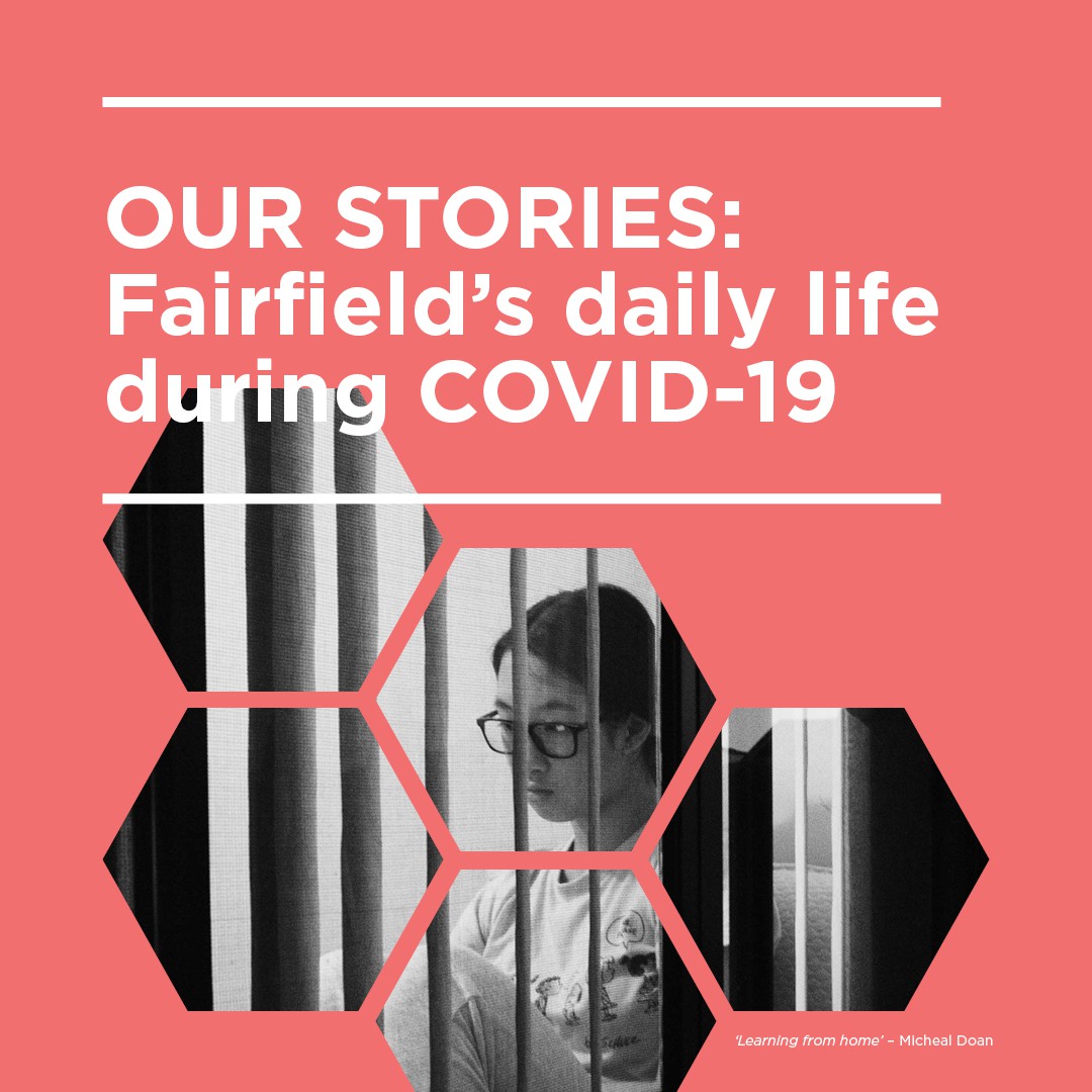 Our Stories: Fairfield's daily life during COVID-19