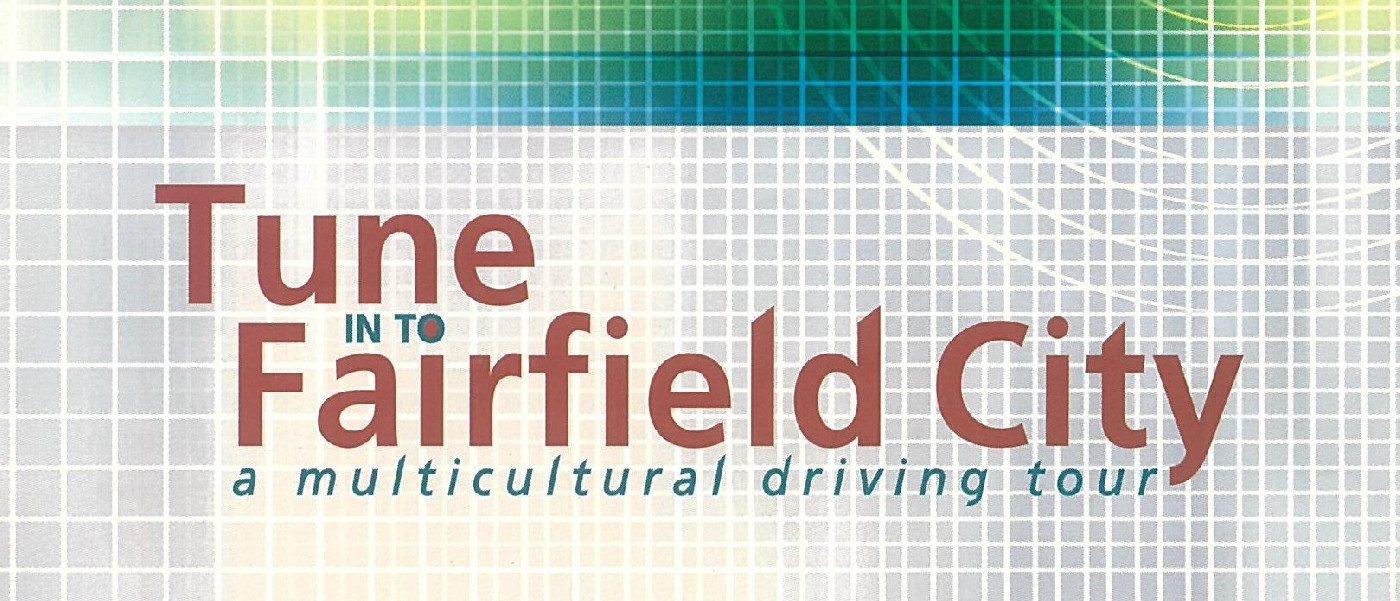 Tune in to Fairfield City - A Multicultural Driving Tour